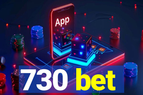 730 bet